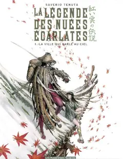 La légende des nuées écarlates, tome 1 : La ville qui parle au ciel