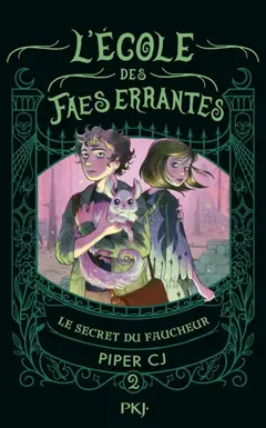L'école des faes errantes, tome 2 : Le secret du faucheur, couverture