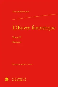 L'œuvre fantastique, tome 2 : Romans