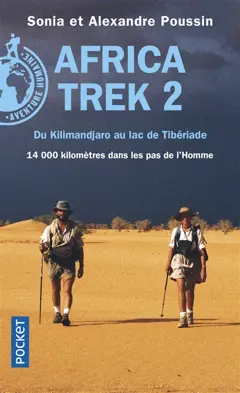 Africa Trek, tome 2 : Du Kilimandjaro au lac de Tibériade : 14.000 kilomètres dans les pas de l'homme, couverture
