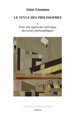 Le style des philosophes, tome 1 : Pour une approche stylistique des textes philosophiques