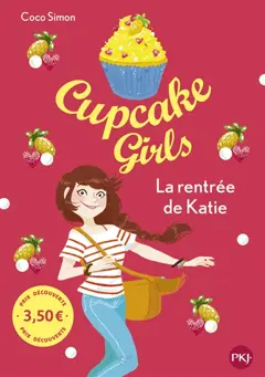 Cupcake girls, tome 1 : La rentrée de Katie, couverture
