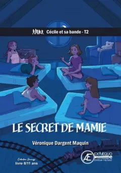 Cécile et sa bande, tome 2 : Le secret de mamie : roman jeunesse