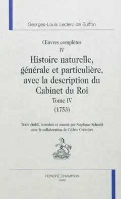 Œuvres complètes, tome 4 : Histoire naturelle, générale et particulière, avec la description du Cabinet du roi. Vol. 4. 1753