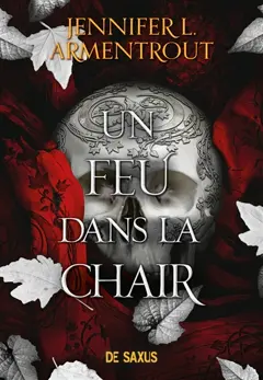 La chair et le feu, tome 3 : Un feu dans la chair