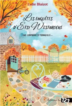 Les enquêtes d'Etsy Westbrooke. Une campagne si tranquille…