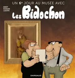Un jour au musée avec les Bidochon, tome 6 : Un 6e jour au musée avec les Bidochon