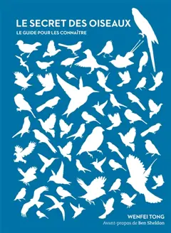 Le secret des oiseaux : le guide pour les connaître