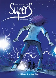 Supers, tome 5 : Retrouvailles