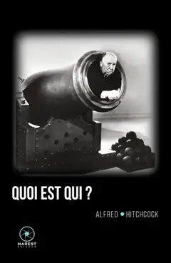 Hitchcock par Hitchcock, tome 2 : Quoi est qui ?