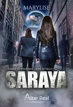 Saraya, tome 6 : Et pourtant, la vie est belle