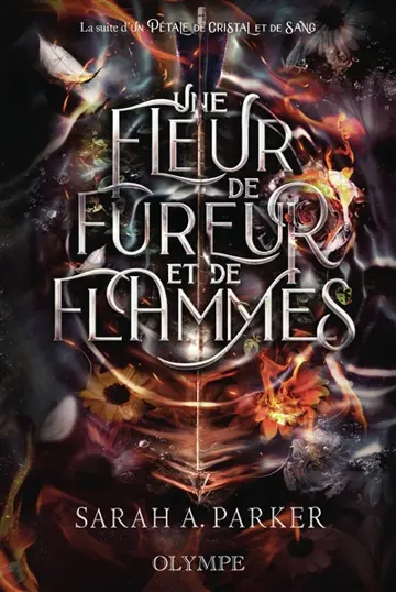 Crystal bloom. Vol. 3. Une fleur de fureur et de flammes