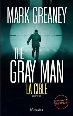 The Gray Man, tome 2 : La cible