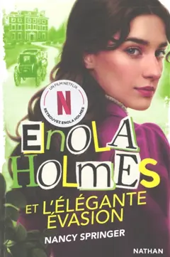 Les enquêtes d'Enola Holmes, tome 8 : Enola Holmes et l'élégante évasion, couverture