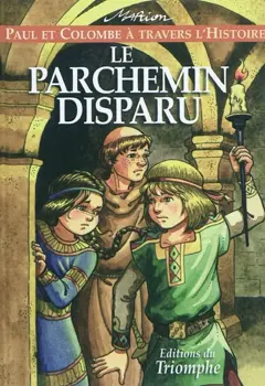 Paul et Colombe à travers l'histoire, tome 2 : Le parchemin disparu