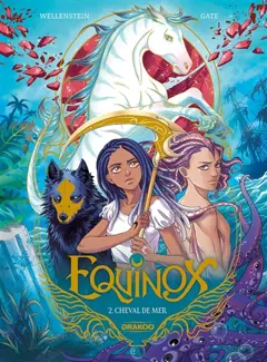 Equinox, tome 2 : Cheval de mer