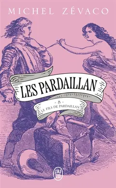 Les Pardaillan, tome 8 : Le fils de Pardaillan. Vol. 2, couverture