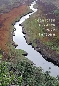 Fleuve fantôme : enquête sur un cours d'eau en voie de disparition, couverture