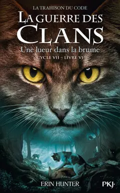 La guerre des clans : cycle 7, la trahison du code, tome 6 : Une lueur dans la brume, couverture