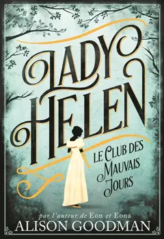 Lady Helen, tome 1 : Le club des mauvais jours