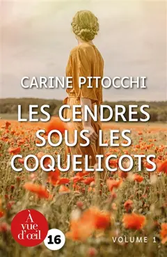 Les rêves de nos mères, tome 2 : Les cendres sous les coquelicots, 1914-1918