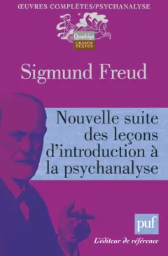 Œuvres complètes : psychanalyse. Nouvelle suite des leçons d'introduction à la psychanalyse