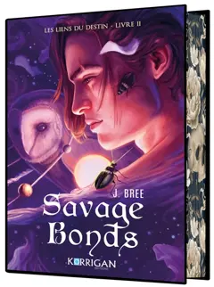 Les liens du destin, tome 2 : Savage bonds