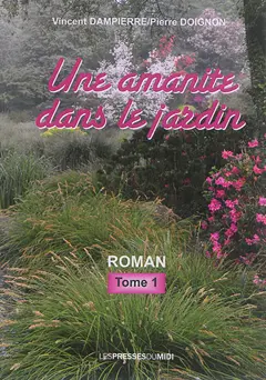 Une amanite dans le jardin, tome 1