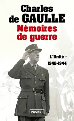 Mémoires de guerre, tome 2 : L'unité : 1942-1944