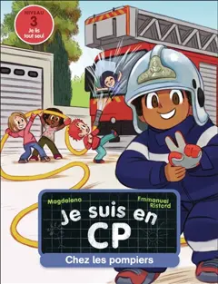 Je suis en CP, tome 13 : Chez les pompiers : niveau 3, couverture