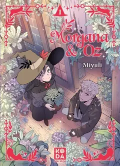 Morgana & Oz, tome 1