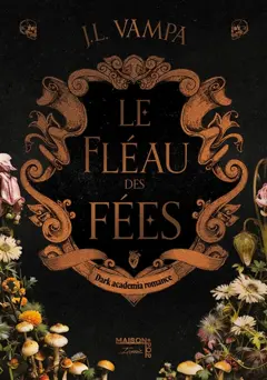 Le fléau des fées : dark academia romance