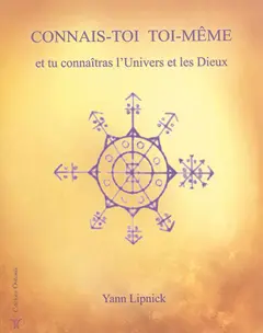 Connais-toi toi-même et tu connaîtras l'univers et les dieux, tome 1 : Mystères et secrets du corps humain : nos capacités méconnus