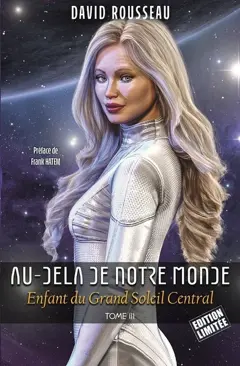 Au-delà de notre monde, tome 3 : Enfant du Grand Soleil Central