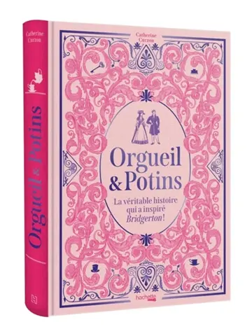Orgueil & Potins : La véritable histoire qui a inspiré Bridgerton !