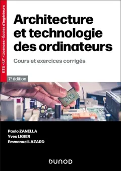 Architecture et technologie des ordinateurs : cours et exercices corrigés