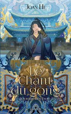 Le royaume des Trois, tome 2 : Le chant du gong