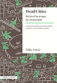 Dead cities : récits d'un temps de catastrophe