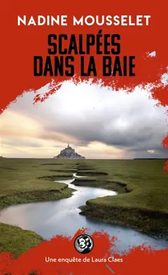 Une enquête de Laura Claes. Scalpées dans la baie, couverture
