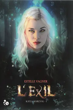 Kayla Marchal, tome 1 : L'exil, couverture