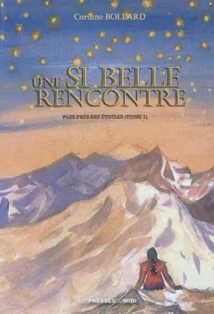Plus près des étoiles, tome 2 : Une si belle rencontre