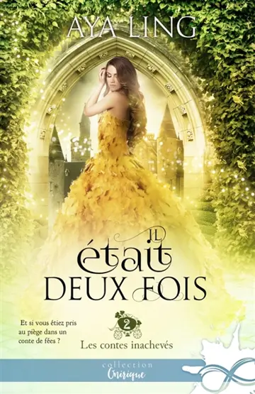 Il était deux fois : Les contes inachevés, T2