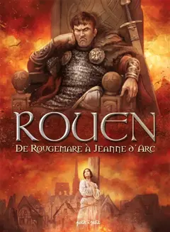 Rouen, tome 2 : De Rougemare à Jeanne d'Arc : de 946 à 1456 après J.-C., couverture