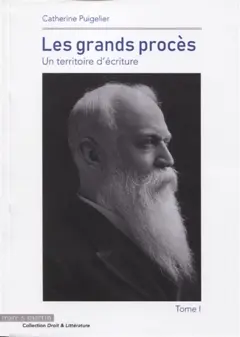 Les grands procès : un territoire d'écriture, tome 1