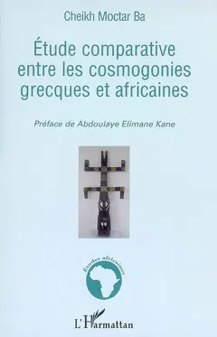 Etude comparative entre les cosmogonies grecques et africaines