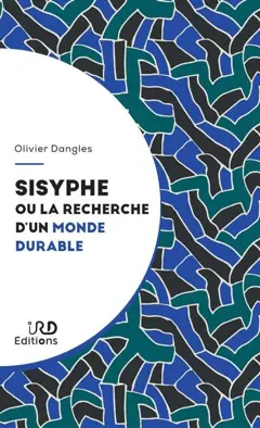 Sisyphe ou La recherche pour un monde durable