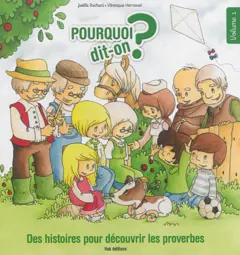 Des histoires pour découvrir les proverbes, tome 1