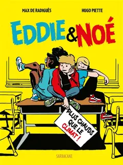 Eddie & Noé, tome 1 : Plus chauds que le climat