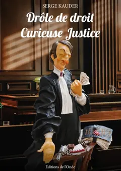 Drôle de droit, curieuse justice, couverture