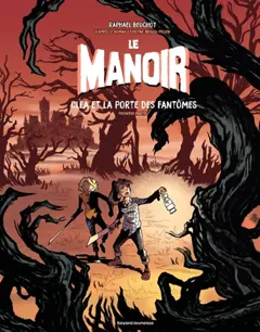 Le manoir, tome 3 : Cléa et la porte des fantômes : première partie, couverture